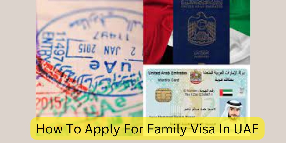 How To Apply For Family Visa In UAE